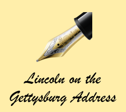 Lincoln on the Gettysburg Address